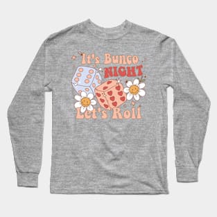 It's Bunco Night Bunco Long Sleeve T-Shirt